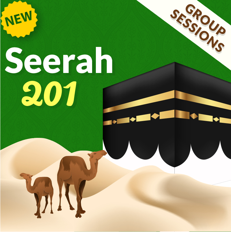 Gruop  Session : Seerah 201 Seerah of the Prophet Muhammad (PBUH) (for Sisters)