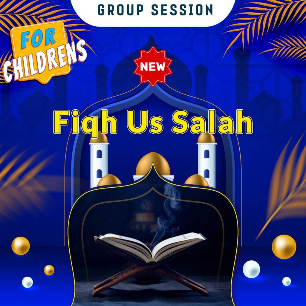 Group Session: Fiqh Us Salah (children 7-12 years old)