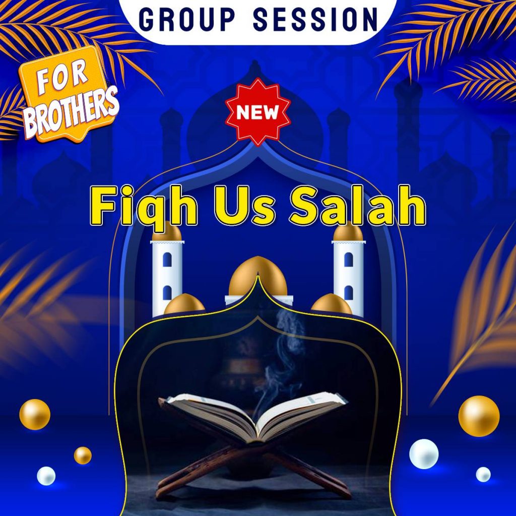 Group Session: Fiqh Us Salah (brothers)
