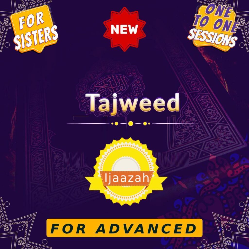 One-to-One Session: Tajweed for Advanced level for Sisters (Ijazah)